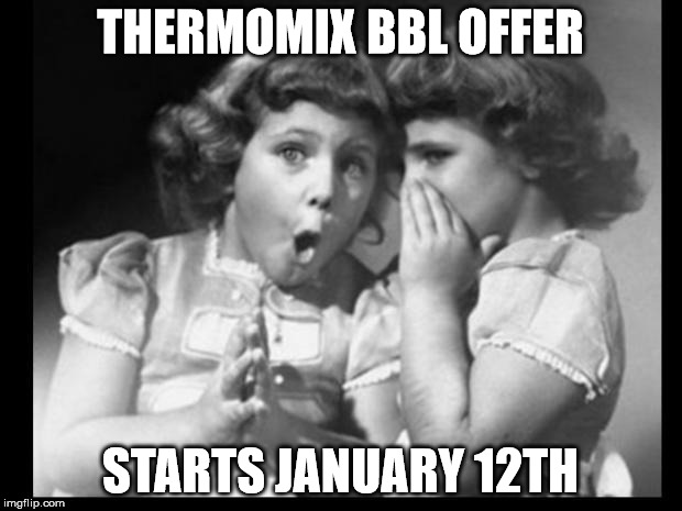 Thermomix BBL offer starts january 12th